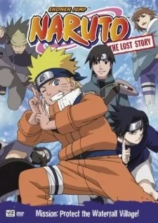 Naruto: The Lost Story - Mission: Protect the Waterfall Village Special anime cover